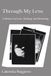 Through My Lens: A Memoir of Love, Healing, and Becoming