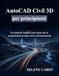 AutoCAD Civil 3D: Un manuale completo passo passo per la progettazione di opere civili e infrastrutturali