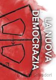 La Nuova Democrazia: L'ultima utopia ultima dell'Occidente