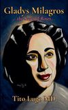 Gladys Milagros: Gladys Milagros...the Scent of Roses... Paperback