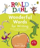 Roald Dahl Wonderful Words for Writing: A vocabulary activity book for 7-11 year olds