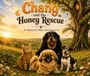 Chang and the Honey Rescue: A Sneaky Pawz Adventure - Book 2