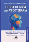 Guida Alpes Italia Guida clinica alla psicoterapia. Approcci contemporanei nella psicologia clinica: modelli, interventi e strategie Paperback