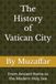 The History of Vatican City: From Ancient Rome to the Modern Holy See