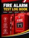 Fire Alarm Test Log Book: Fire Alarm Inspection, Testing, Maintenance, Fault and Service Record Book for Buildings, Offices and Commercial Properties