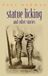 Statue Libri GmbH Statue licking and other stories Paperback