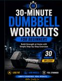 30-Minute Dumbbell Workouts for Beginners