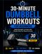 30-Minute Dumbbell Workouts for Beginners