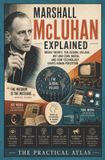 Marshall Independently Published Half Hour Help Journalism and Communication- Marshall McLuhan Explained