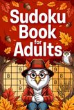 Sudoku Book for Adults: Weekend-Ready Strategy Puzzle Workbook for Grown-Ups with Autumn Inspired