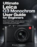Leica Ultimate Q3 Monochrom Guide de l'utilisateur pour débutants