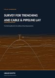 Survey Trenching and Cable & Pipeline Lay: A technical guide for the offshore Client Representative