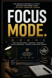 Focus Independently Published Focus mode: A REMOTE-WORK PRODUCTIVITY SYSTEM: 1 Paperback