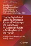 Creating Springer Nature Lecture Notes in Civil Engineering562- Creating Capacity and Capability: Embracing Advanced Technologies and Innovations for Sustainable Future in Building Education and Practice