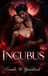INCUBUS: Duistere paranormale romance, verboden verlangen en onweerstaanbare bovennatuurlijke passie
