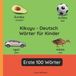 Kikuyu Independently Published Zweisprachige Kinderbücher (Deutsch-Kikuyu)- Kikuyu - Deutsch Wörter für Kinder - Erste 100 Wörter