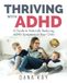 Thriving ADHD Thriving: A Guide to Naturally Reducing ADHD Symptoms in Your Child