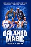 The Libri GmbH The Complete History of the Orlando Magic Paperback
