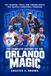 The Libri GmbH The Complete History of the Orlando Magic Paperback