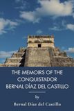 The Memoirs of the Conquistador Bernal Díaz del Castillo