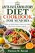 The Anti-Inflammatory Diet Cookbook for Seniors