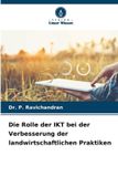Die Verlag Unser Wissen Die Rolle der IKT bei der Verbesserung der landwirtschaftlichen Praktiken