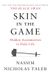 Skin Penguin Random House UK Skin in the Game Hidden Asymmetries in Daily Life Hardcover