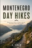 Montenegro Day Hikes: Mountain Trails, Scenic Walks, Packing Tips & Day Plans