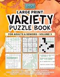 Large Print Variety Puzzle Book for Adults & Seniors Volume 3: 150 Puzzles Including Word Search, Sudoku, Crosswords, Fill-Ins, Mazes & more!