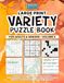 Large Print Variety Puzzle Book for Adults & Seniors Volume 3: 150 Puzzles Including Word Search, Sudoku, Crosswords, Fill-Ins, Mazes & more!