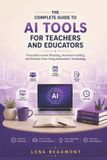 The Libri GmbH The Complete Guide to AI Tools for Teachers and Educators