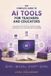 The Libri GmbH The Complete Guide to AI Tools for Teachers and Educators