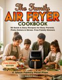 The Family Air Fryer Cookbook