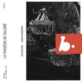 La B Records Les Apaches!, Julien Masmondet, Sandrine Buendia - La Tragédie De Salomé (Live At Theatre De L'Athenée) (CD)
