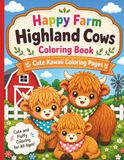 Happy Farm Highland Cows Coloring Book: Cute Kawaii Coloring Pages