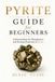 Pyrite Libri GmbH Pyrite Guide for Beginners