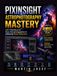 PIXINSIGHT ASTROPHOTOGRAPHY MASTERY: 2-in-1 Workflows for Busy Astrophotographers & Advanced Noise Reduction