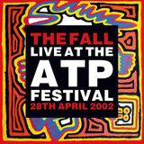 LTEV The Fall Live At The Atp Festival - 28 April 2002