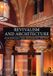 Revivalism Routledge Revivalism and Architecture Paperback
