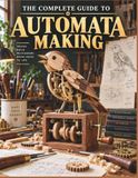 THE Libri GmbH THE COMPLETE GUIDE TO AUTOMATA MAKING Paperback