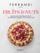 Fruits Ferrandi Paris Fruits and Nuts: Recipes and Techniques from the Ferrandi School of Culinary Arts