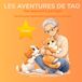 Les aventures de Tao "Tao apprend à partager"