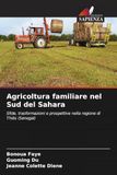 Agricoltura Edizioni Sapienza Agricoltura familiare nel Sud del Sahara: Sfide, trasformazioni e prospettive nella regione di Thiès (Senegal) Paperback