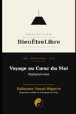 Voyage au coeur du moi: Rejoignez-vous