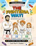 The Fighteria The Fighteria Way: A Coloring Book - VOL 1