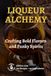 Liqueur Alchemy: Crafting Bold Flavors and Funky Spirits