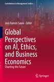 Global Springer Nature Contributions to Management Science- Global Perspectives on AI, Ethics, and Business Economics Paperback