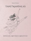 Tanz Mandalas: Bewegung - Rhythmus - Kreativität