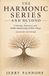 The Harmonic Series and Beyond: Listening, Awareness, and Hidden Relationships Within Things