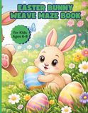 Easter Bunny Weave Maze Book for Kids Ages 6-8